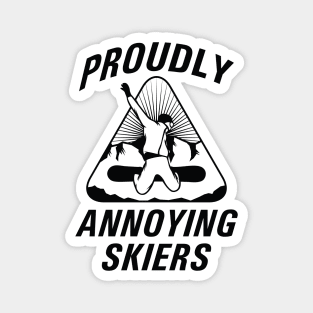 Proudly Annoying Skiers Magnet