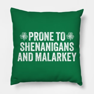 Prone-To-Shenanigans And Malarkey Green Pillow