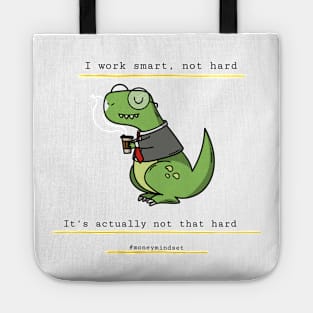 I Work Smart, Not Hard Funny Dino Print Tote