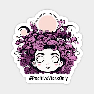 Hashtag PositiveVibesOnly. Magnet