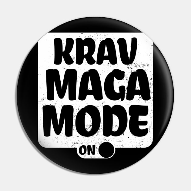 Self Defense Shirt | Krav Maga Mode On Gift Pin by Gawkclothing