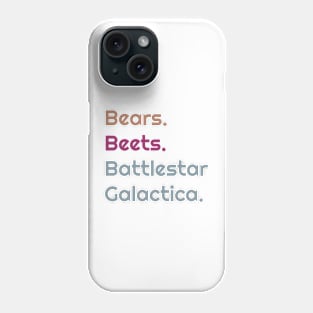 Bears Beets Battlestar Galactica quote Phone Case