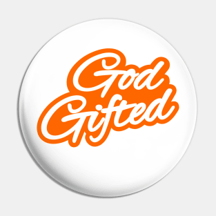 God Gifted Pin