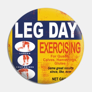 Leg Day (Distressed) Pin