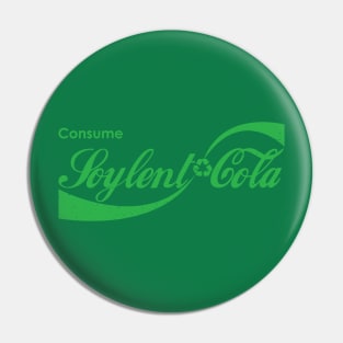 Consume Soylent Cola! Pin