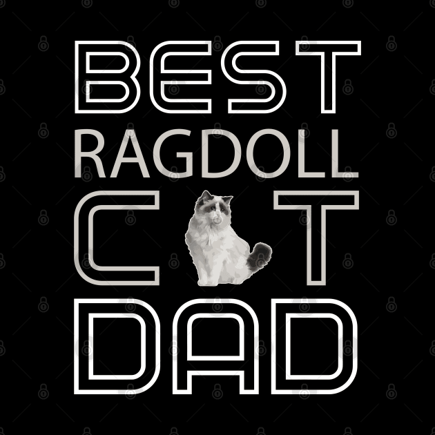 Best Ragdoll Cat Dad by AmazighmanDesigns