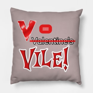 Vee is for VILE! | Anti-valentine | Valentine's Day Pillow