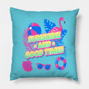 Sunshine and good times Pillow