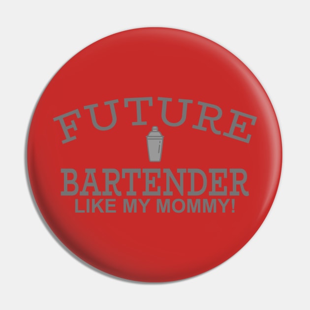 Future Bartender Like My Mommy Pin by PeppermintClover