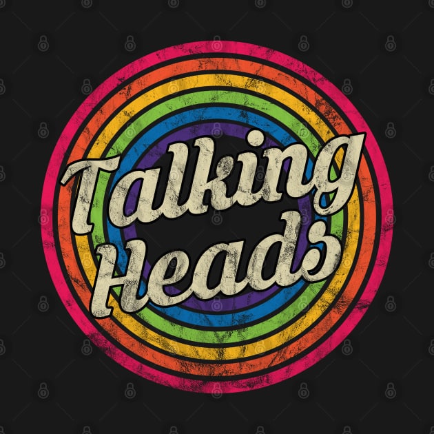 Talking Heads - Retro Rainbow Faded-Style by MaydenArt