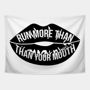 Run More Than Your Mouth Tapestry