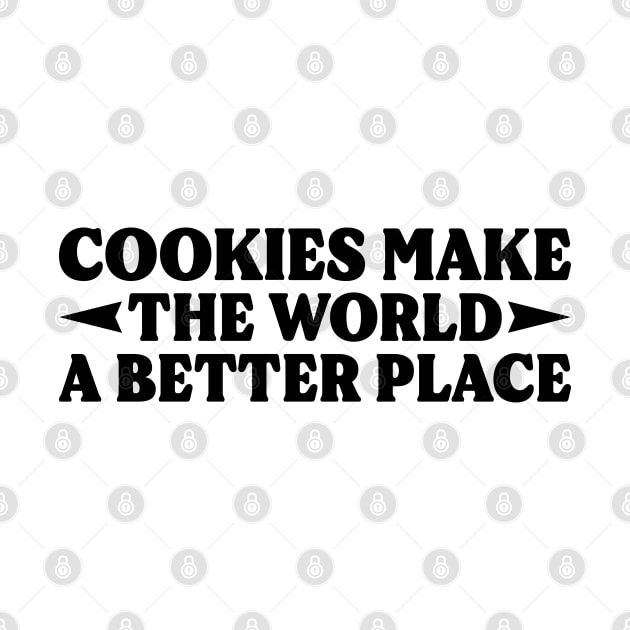 Cookies Make The World A Better Place v2 by Emma