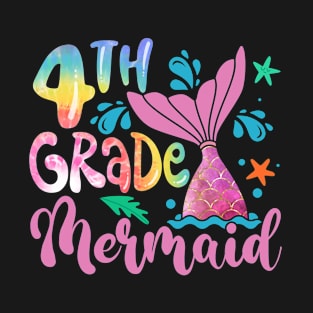 4th Grade Mermaid Tie Dye Funny Back To School Teacher Girls T-Shirt