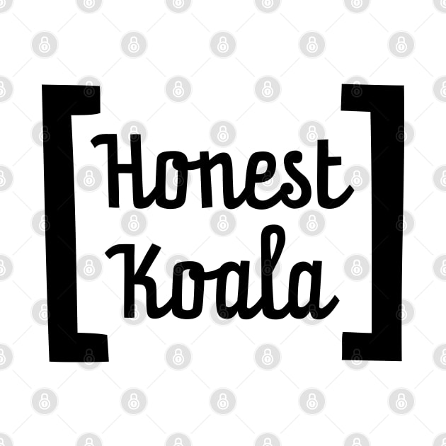 Honest Koala by Think Beyond Color