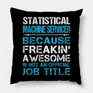 Statistical Machine Servicer Freaking Pillow