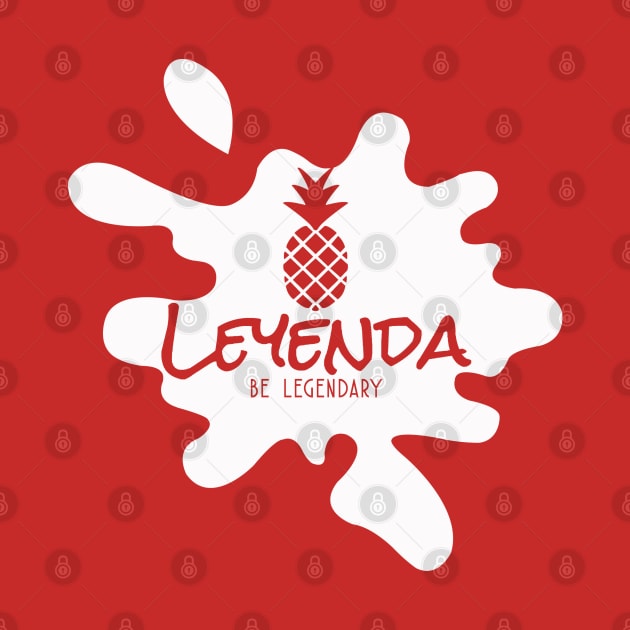 Leyenda-Be Legendary by wickeddecent