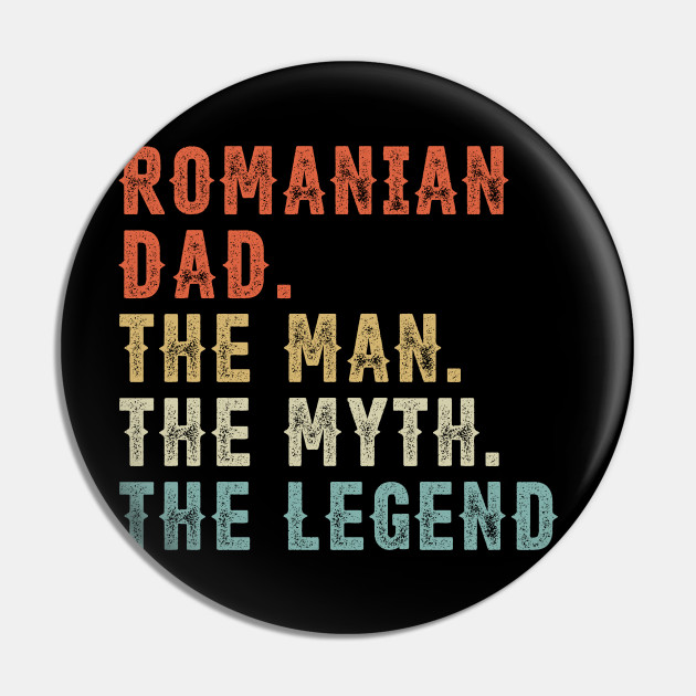 Vintage Romanian Dad The Man The Myth The Legend Retro Style Graphic Father Gift Romanian Dad Man Myth Legend
