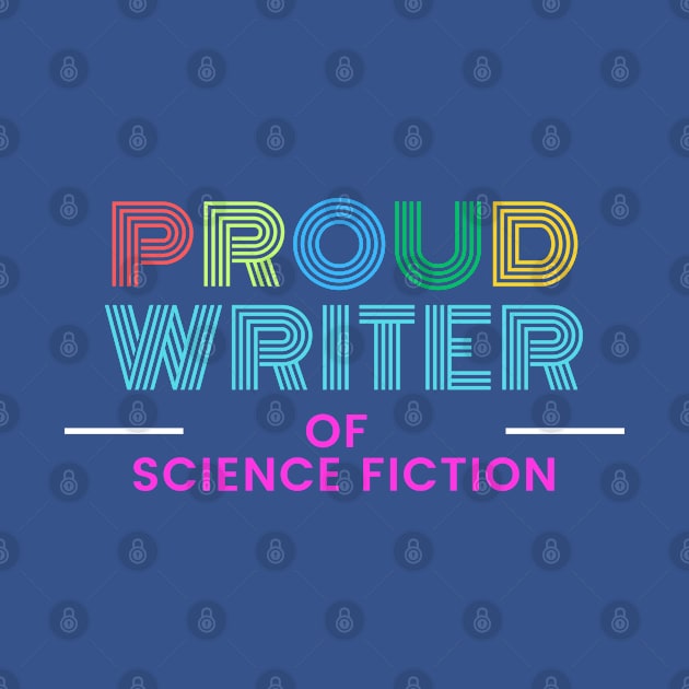 I write Science Fiction! Problems? by Awesome Writer Stuff