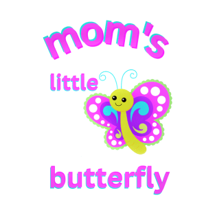Girls Fashion "Mom's Little Butterfly" T-Shirt