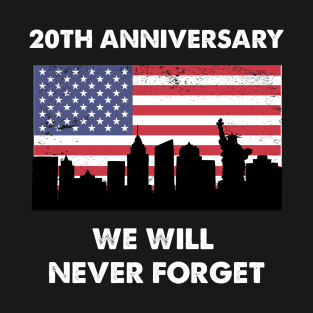 We Will Never Forget T-Shirt