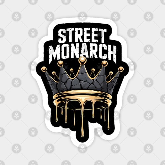 Street Monarch | Street King Magnet by UrbanLifeApparel