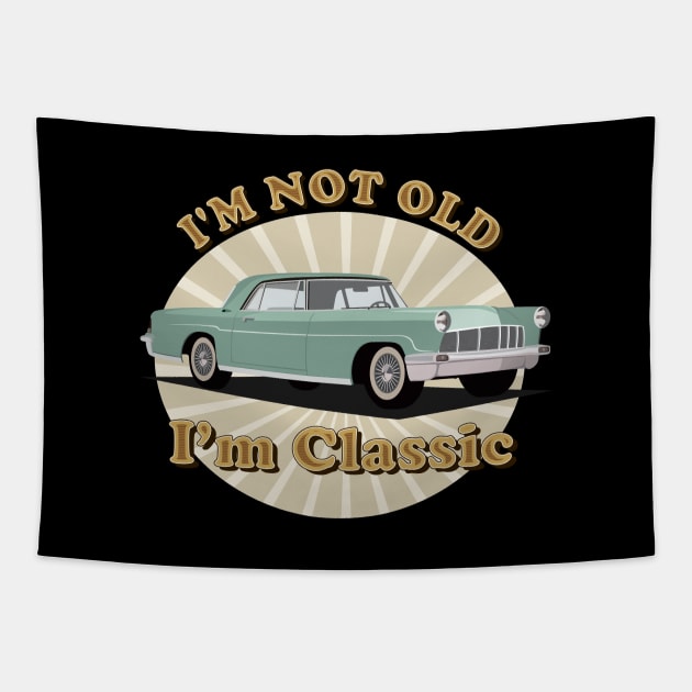 I'm Not Old I'm Classic Tapestry by iconicole