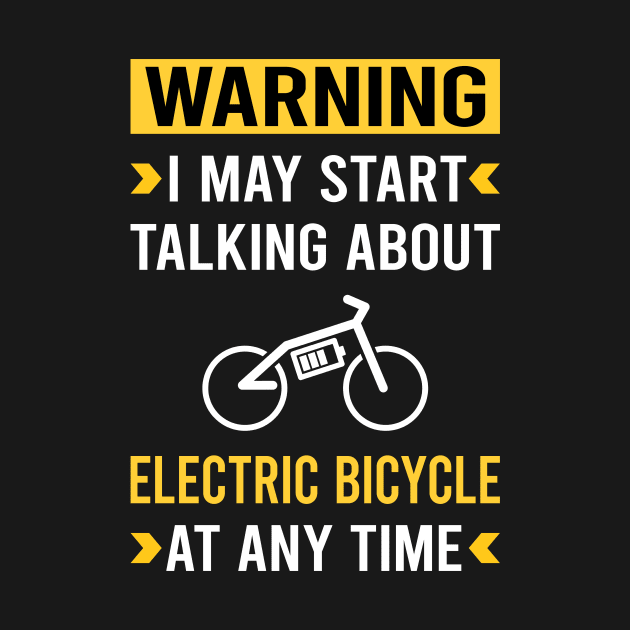 Warning Electric Bicycle E Bike Ebike by Good Day