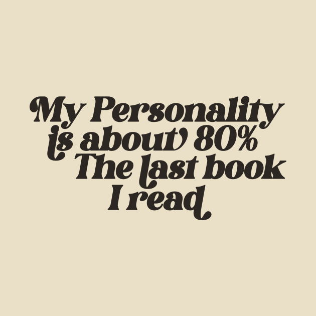 My personality is about 80% the last book I read Sweatshirt, Gift for Book Lover, Bookish Sweater, Bookish by ILOVEY2K