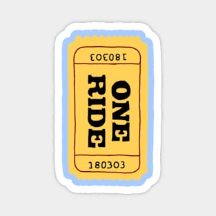 One Ride Ticket Magnet