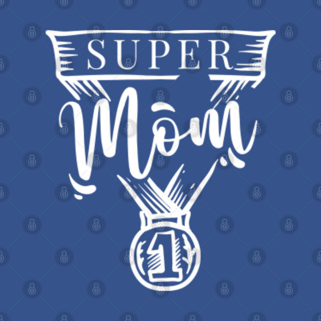 Discover Super Mom - Mom - T-Shirt