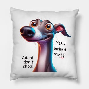Funny Greyhound Dog Adopt Don't Shop Pillow