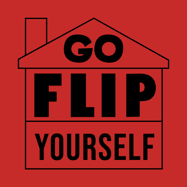 GO FLIP YOURSELF (black) by NickiPostsStuff