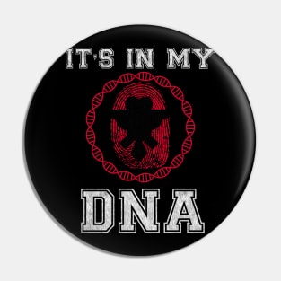 Albania  It's In My DNA - Gift for Albanian From Albania Pin