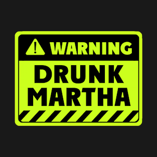 drunk Martha T-Shirt