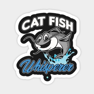 Catfish Whisperer - Funny Fishing Gift Magnet