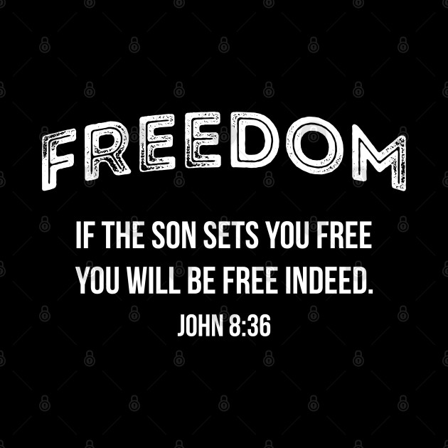 If The Son Sets You Free | Christian Scripture Bible Verse - Christian - Phone Case