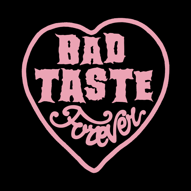 Bad Taste Forever pink logo by Bad Taste Forever by Bad Taste Forever