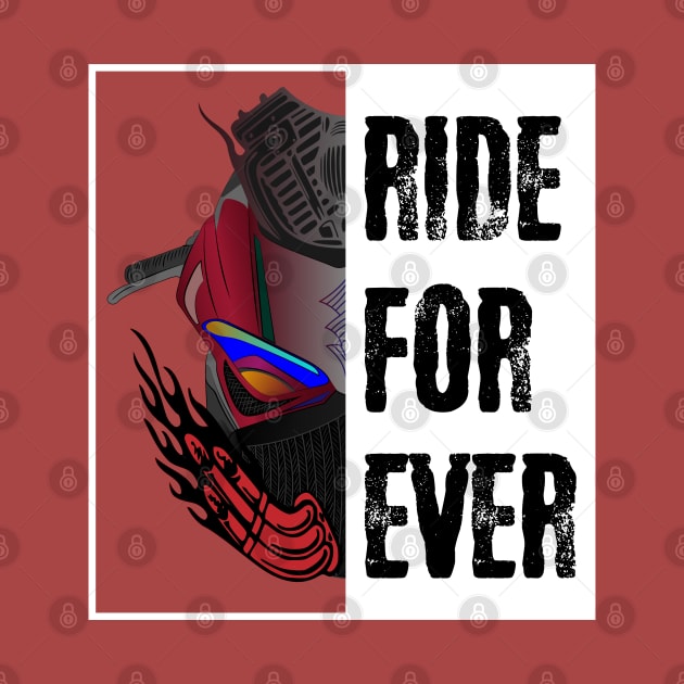 Ride For Ever by 66designer99