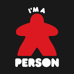 I’m A Meeple Person T-Shirt