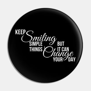 Keep Smiling Pin