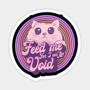 Feed me for I am the void Magnet