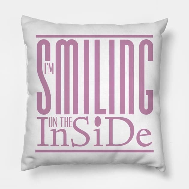 I’m Smiling On The Inside 06salmon Pillow by PositiveSigns