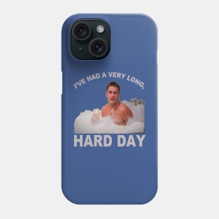 I've had a very Long, Hard Day Phone Case