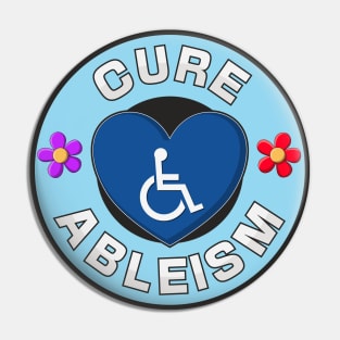 Cure Ableism - Disability Activist Pin