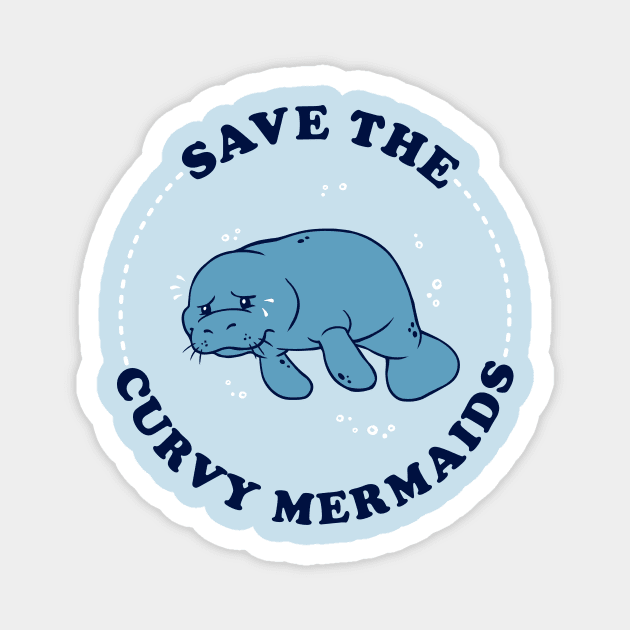 Save The Curvy Mermaids Magnet by dumbshirts
