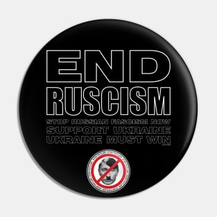 END RUSCISM NOW! Pin
