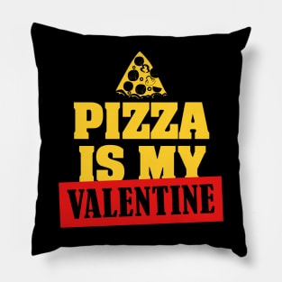 Pizza Is My Valentine Pillow