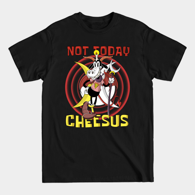 Discover Not Today Cheesus Belzebuth or Beelzebub Baphomet friend - Not Today Jesus - T-Shirt