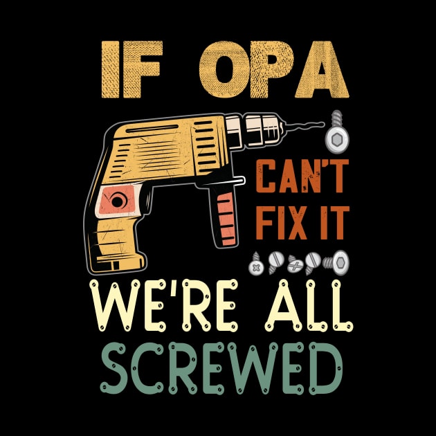 if opa cant fix it we are all screwed..fathers day gift by DODG99