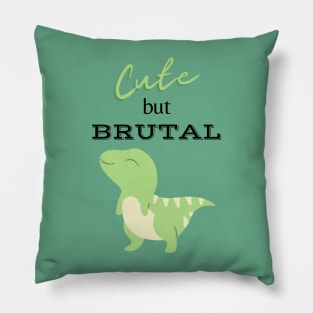 Cute But Brutal DINAUSOR Pillow